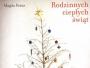 Gorzki obraz "rodzinnej sielanki" w powieści Magdy Parus "Rodzinnych ciepłych świąt"